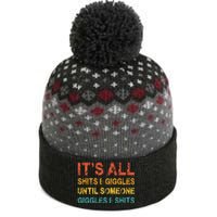 ItS All Shits And Giggles Until Someone Giggles And Shits The Baniff Cuffed Pom Beanie