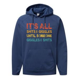 ItS All Shits And Giggles Until Someone Giggles And Shits Performance Fleece Hoodie