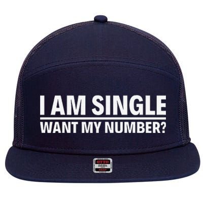 I Am Single Want My Number 7 Panel Mesh Trucker Snapback Hat