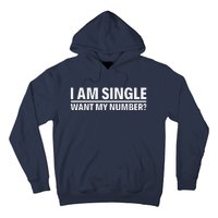 I Am Single Want My Number Hoodie