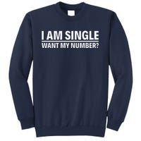 I Am Single Want My Number Sweatshirt