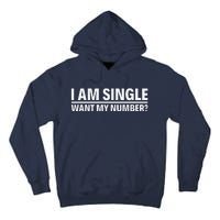 I Am Single Want My Number Tall Hoodie