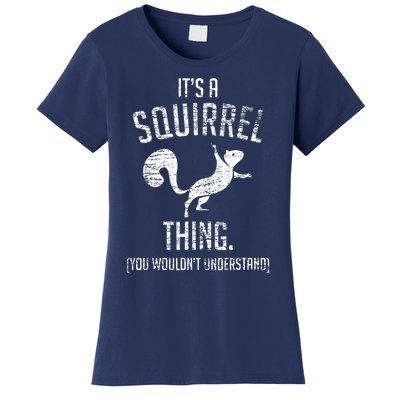 Its A Squirrel Thing Women's T-Shirt