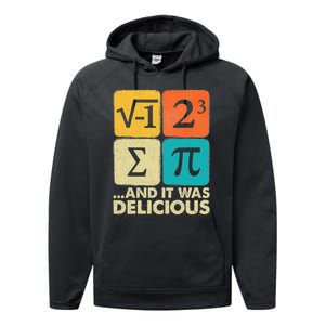 I Ate Some Pie And It Was Delicious Funny Pi Day Math Gifts Performance Fleece Hoodie