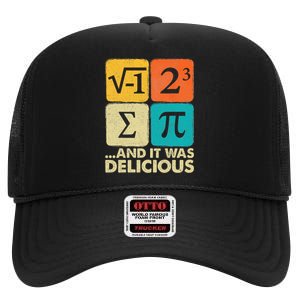 I Ate Some Pie And It Was Delicious Funny Pi Day Math Gifts High Crown Mesh Back Trucker Hat