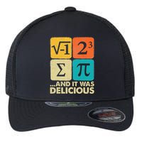 I Ate Some Pie And It Was Delicious Funny Pi Day Math Gifts Flexfit Unipanel Trucker Cap