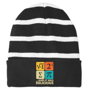 I Ate Some Pie And It Was Delicious Funny Pi Day Math Gifts Striped Beanie with Solid Band