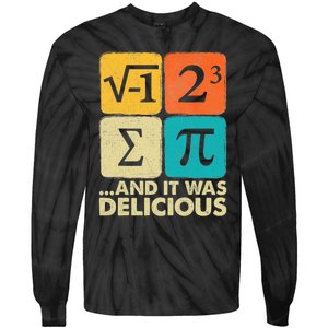 I Ate Some Pie And It Was Delicious Funny Pi Day Math Gifts Tie-Dye Long Sleeve Shirt