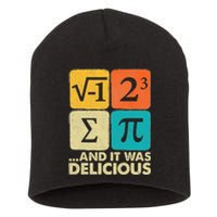 I Ate Some Pie And It Was Delicious Funny Pi Day Math Gifts Short Acrylic Beanie