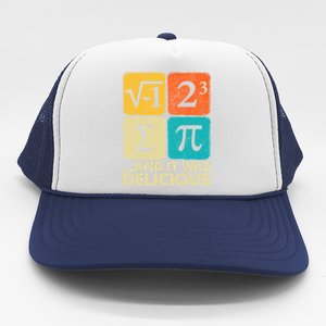 I Ate Some Pie And It Was Delicious Funny Pi Day Math Gifts Trucker Hat