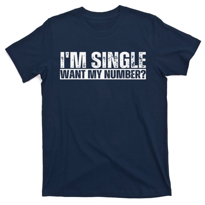 I Am Single Want My Number Vintage T-Shirt