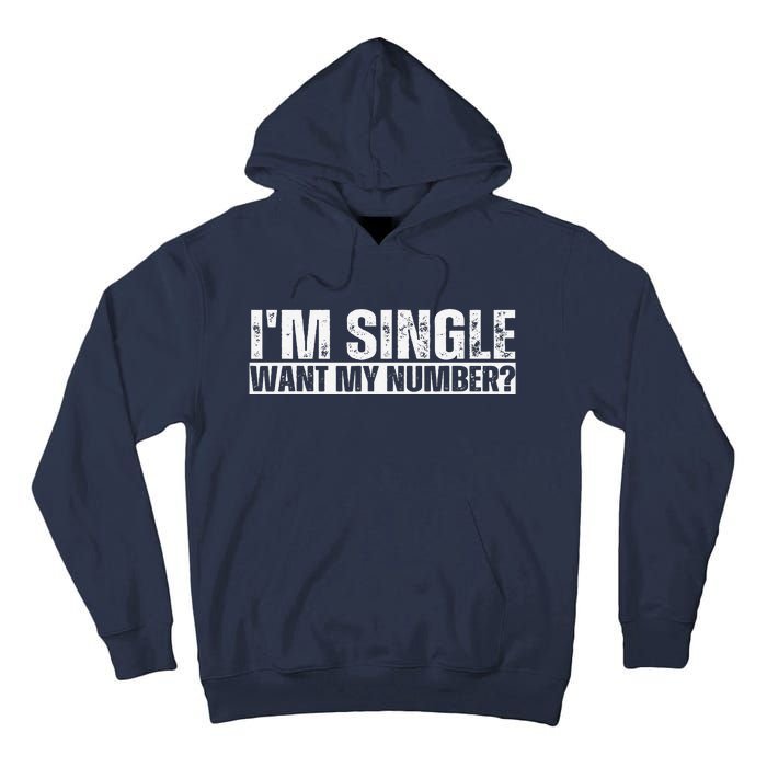 I Am Single Want My Number Vintage Tall Hoodie