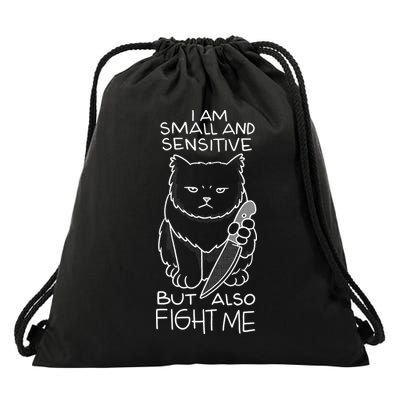 I Am Small And Sensitive But Also Fight Me Funny Cat Drawstring Bag
