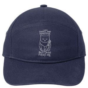 I Am Small And Sensitive But Also Fight Me Funny Cat 7-Panel Snapback Hat