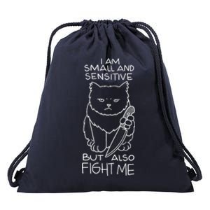 I Am Small And Sensitive But Also Fight Me Funny Cat Drawstring Bag