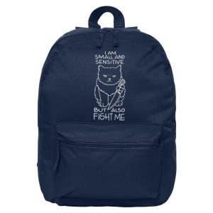 I Am Small And Sensitive But Also Fight Me Funny Cat 16 in Basic Backpack