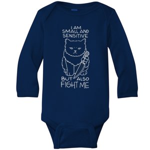 I Am Small And Sensitive But Also Fight Me Funny Cat Baby Long Sleeve Bodysuit