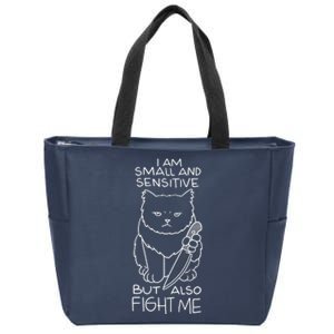 I Am Small And Sensitive But Also Fight Me Funny Cat Zip Tote Bag