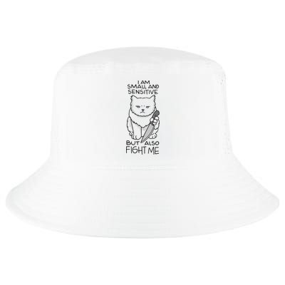 I Am Small And Sensitive But Also Fight Me Funny Cat Cool Comfort Performance Bucket Hat