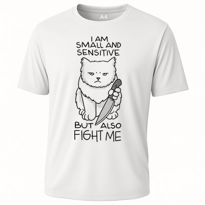 I Am Small And Sensitive But Also Fight Me Funny Cat Performance Shirt
