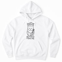 I Am Small And Sensitive But Also Fight Me Funny Cat Hoodie
