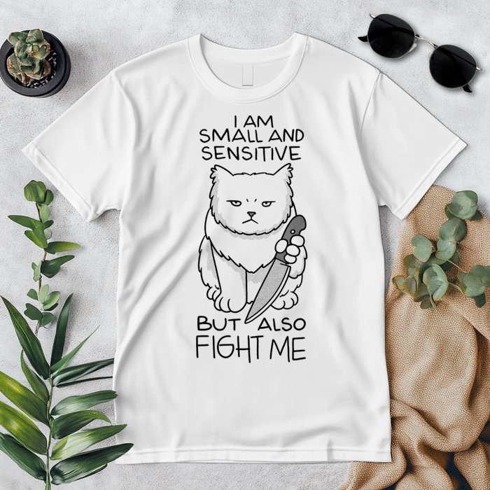 I Am Small And Sensitive But Also Fight Me Funny Cat Premium T-Shirt