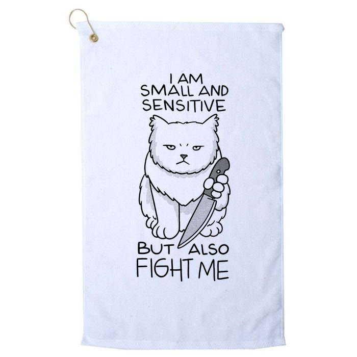 I Am Small And Sensitive But Also Fight Me Funny Cat Golf Towel