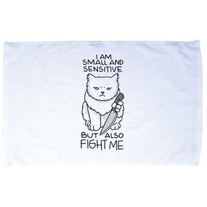 I Am Small And Sensitive But Also Fight Me Funny Cat Microfiber Hand Towel