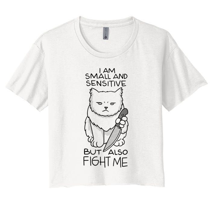 I Am Small And Sensitive But Also Fight Me Funny Cat Crop Top