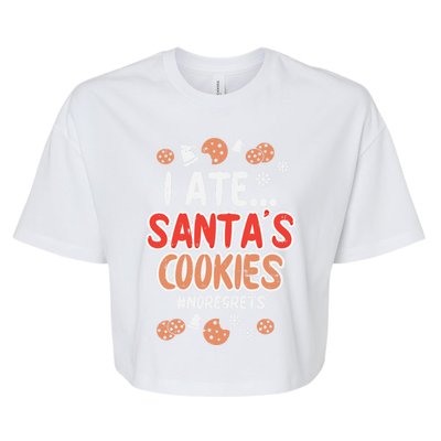 I Ate Santas Cookies No Regrets Funny Christmas Xmas Gift Funny Gift Bella+Canvas Jersey Crop Tee