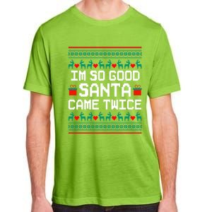 I Am So Good Santa Came Twice Couples Christmas Matching Adult ChromaSoft Performance T-Shirt