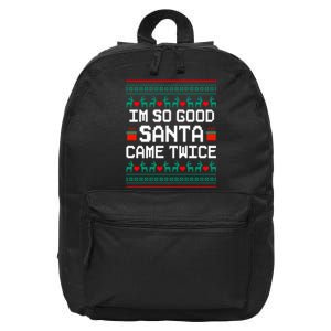 I Am So Good Santa Came Twice Couples Christmas Matching 16 in Basic Backpack