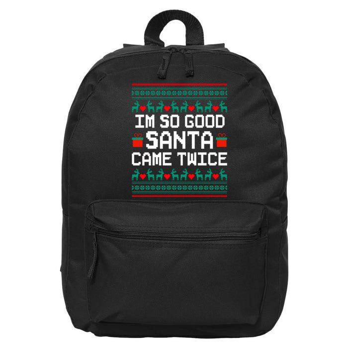 I Am So Good Santa Came Twice Couples Christmas Matching 16 in Basic Backpack