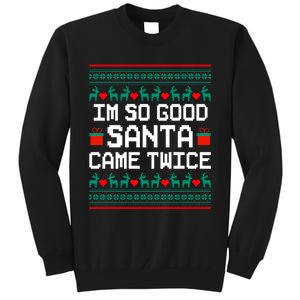 I Am So Good Santa Came Twice Couples Christmas Matching Tall Sweatshirt