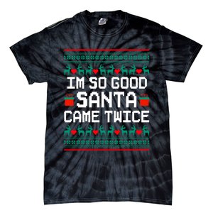 I Am So Good Santa Came Twice Couples Christmas Matching Tie-Dye T-Shirt