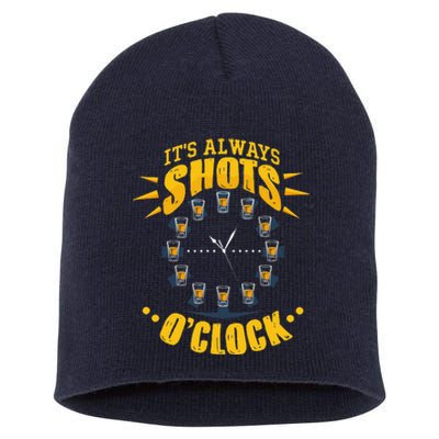 It's Always Shots O'Clock Tequila & Whiskey Lover Short Acrylic Beanie