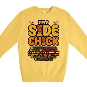 Im A Side Chick Funny Thanksgiving Dinner Premium Crewneck Sweatshirt