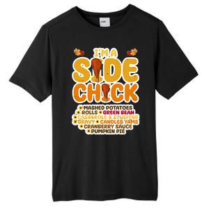 Im A Side Chick Funny Thanksgiving Dinner Tall Fusion ChromaSoft Performance T-Shirt