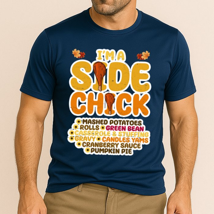 Im A Side Chick Funny Thanksgiving Dinner Cooling Performance Crew T-Shirt