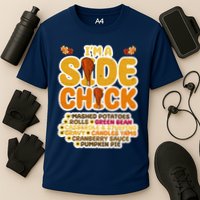 Im A Side Chick Funny Thanksgiving Dinner Cooling Performance Crew T-Shirt