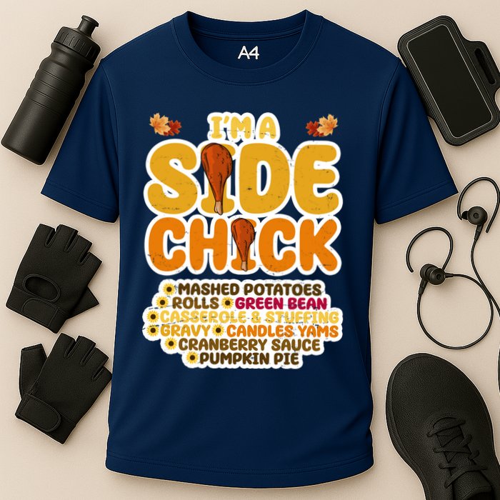 Im A Side Chick Funny Thanksgiving Dinner Cooling Performance Crew T-Shirt