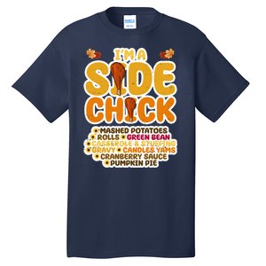 Im A Side Chick Funny Thanksgiving Dinner Tall T-Shirt