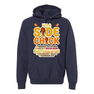 Im A Side Chick Funny Thanksgiving Dinner Premium Hoodie