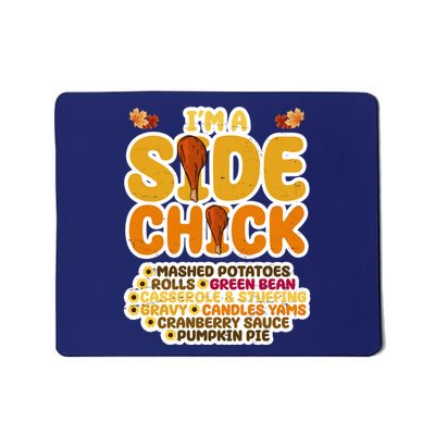 Im A Side Chick Funny Thanksgiving Dinner Mousepad