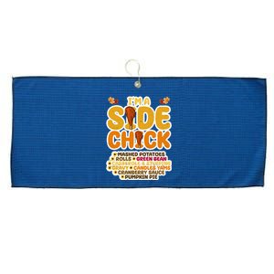 Im A Side Chick Funny Thanksgiving Dinner Large Microfiber Waffle Golf Towel