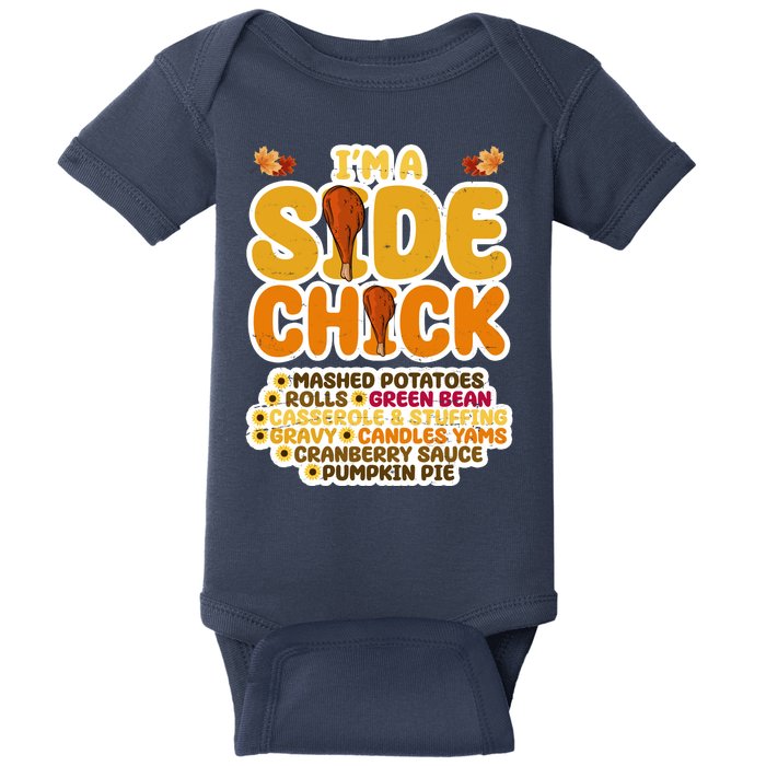 Im A Side Chick Funny Thanksgiving Dinner Baby Bodysuit