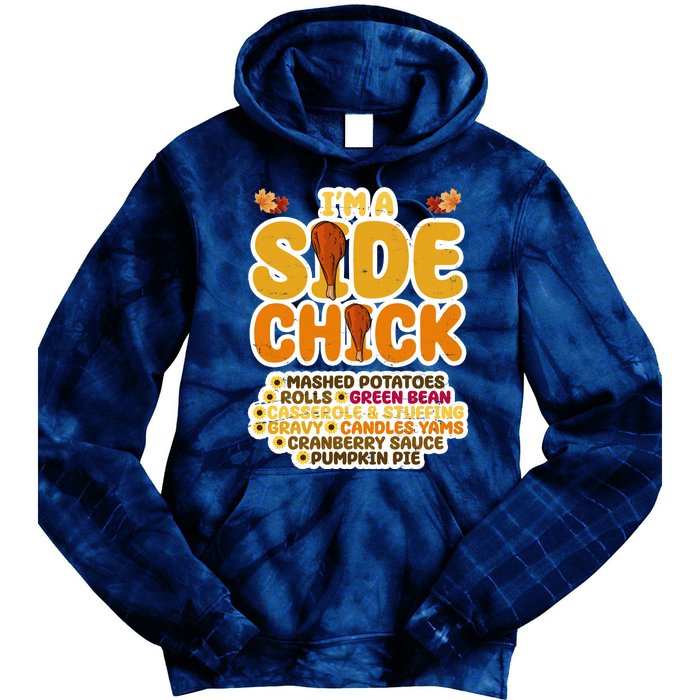 Im A Side Chick Funny Thanksgiving Dinner Tie Dye Hoodie