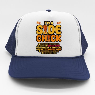 Im A Side Chick Funny Thanksgiving Dinner Trucker Hat