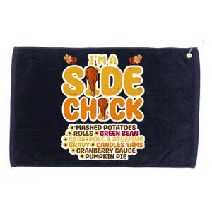 Im A Side Chick Funny Thanksgiving Dinner Grommeted Golf Towel