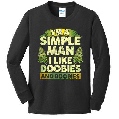 Im A Simple Man I Like Doobies And Boobies Weed 420 Kids Long Sleeve Shirt